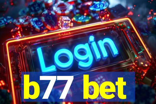 b77 bet